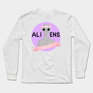 aliens believe : we are real and exist Long Sleeve T-Shirt